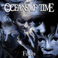 Oceans Of Time : Faces